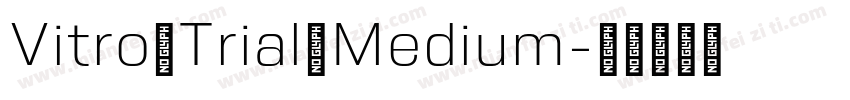 Vitro Trial Medium字体转换